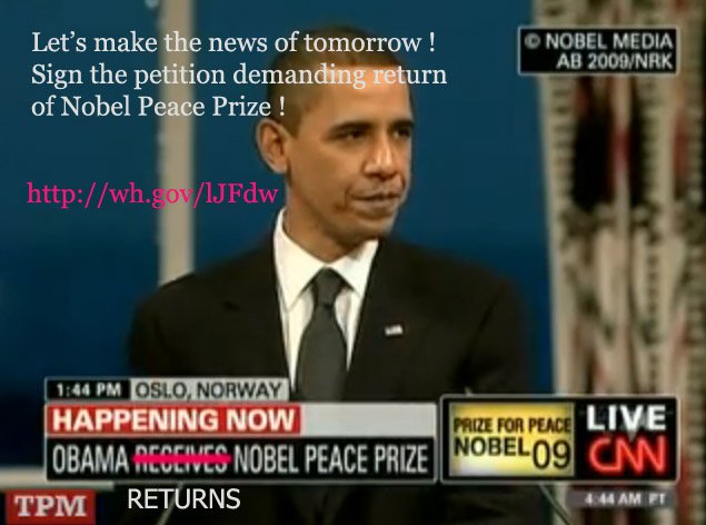 Мистер Обама, верните Нобелевскую премию Мира! Мистер Обама, верните Нобелевскую премию Мира!
