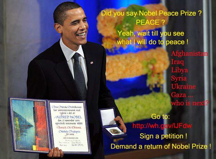 Мистер Обама, верните Нобелевскую премию Мира! Мистер Обама, верните Нобелевскую премию Мира!